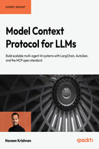 Okładka - Model Context Protocol for LLMs. Build scalable multi-agent AI systems with LangChain, AutoGen, and the MCP open standard - Naveen Krishnan