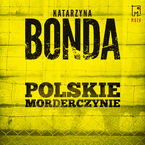 Okładka - Polskie morderczynie - Katarzyna Bonda