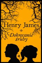 Okładka - Dokręcanie śruby - Henry James