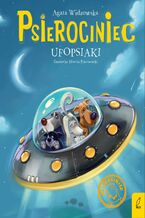 Okładka - Psierociniec. Ufopsiaki. Tom 5 - Agata Widzowska