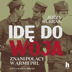 Idę do woja. Znani Polacy w armii PRL