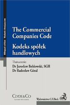 Okładka - Kodeks spółek handlowych. The Commercial Companies Code - Jarosław Bełdowski, Radosław Góral