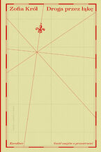 Okładka - Droga przez łąkę. Sześć esejów o przestrzeni - Zofia Król