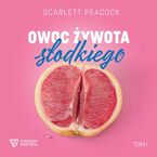 Okładka - Owoc żywota słodkiego - Scarlett Peacock