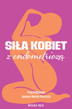 Okładka - Siła kobiet z endometriozą - PsychoBalans Joanna Bożek-Deutsch