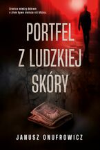 Okładka - Portfel z ludzkiej skóry - Janusz Onufrowicz