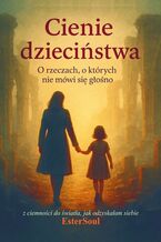 Okładka - Cienie dzieciństwa - EsterSoul