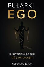 Okładka - Pułapki ego - Aleksander Karnas