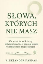Okładka - SŁOWA, KTÓRYCH NIE MASZ - Aleksander Karnas