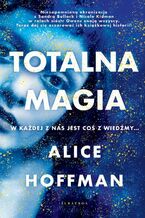 Okładka - Totalna magia - Alice Hoffman