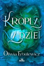 Okładka - Kropla nadziei - Oliwia Tybulewicz