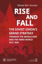 Okładka - Rise and fall: The Soviet Union's Grand Strategy - Ridvan Bari Urcosta