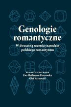 Okładka - Genologie romantyczne - Ewa Hoffmann-Piotrowska, Olaf Krysowski