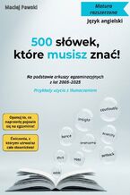 Okładka - Matura rozszerzona. Język angielski. 500 słówek, które musisz znać! 2025 - Maciej Pawski