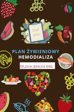 Okładka - Plan Żywieniowy w Dializie (Hemodializa) - Barbara Pyszczuk