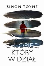 Okładka - Chłopiec, który widział - Simon Toyne
