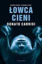 Okładka - ŁOWCA CIENI - Donato Carrisi