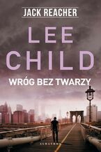 Okładka - WRÓG BEZ TWARZY - Lee Child