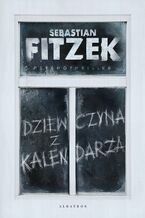 Okładka - DZIEWCZYNA Z KALENDARZA - Sebastian Fitzek