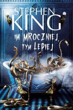 Okładka - Im mroczniej, tym lepiej - Stephen King