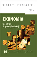 Okładka - Ekonomia 2025 [DEBIUTY STUDENCKIE] - red. Magdalena Stawicka