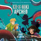 Kroniki Archeo. Skarb Atlantów. Tom 2