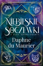 Okładka - Niebieskie soczewki i inne opowiadania - Daphne Du Maurier