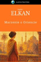 Okładka - Marzenie o Oriencie - Sophie Elkan