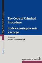 Okładka - Kodeks postępowania karnego. The Code of Criminal Procedure - Joanna Ewa Adamczyk