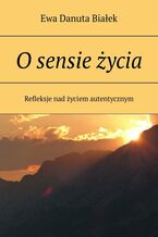 Okładka - O sensie życia - Ewa Białek
