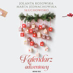Okładka - Kalendarz adwentowy. Słuchowisko - Marta Jednachowska, Jolanta Kosowska