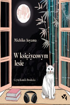 Okładka - W księżycowym lesie - Michiko Aoyama