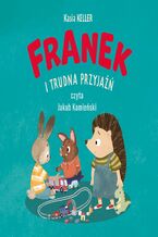 Okładka - Jeżyk Franek. Franek i trudna przyjaźń - Kasia Keller