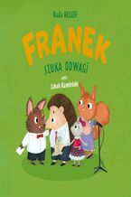 Okładka - Jeżyk Franek. Franek szuka odwagi - Kasia Keller
