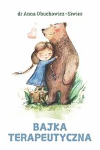 Okładka - Bajka terapeutyczna dla dziecka, które boi się ludzi - dr Anna Obuchowicz-Siwiec
