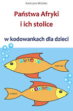Okładka - Państwa Afryki i ich stolice w kodowankach dla dzieci - Katarzyna Michalec