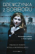 Okładka - Dziewczynka z Sobiboru - Franco Forte, Scilla Bonfiglioli