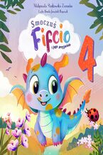 Okładka - Smoczuś Fifcio i jego przyjaciele. Część 4 - Małgorzata Strękowska-Zaremba