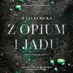Okładka - Z opium i jadu - Julia Kubicka
