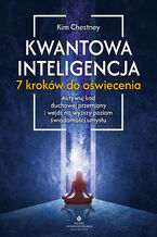 Okładka - Kwantowa inteligencja - 7 kroków do oświecenia - Kim Chetsney