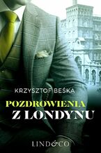Okładka - Pozdrowienia z Londynu. Tom 2. Detektyw Stanisław Berg - Krzysztof Beśka