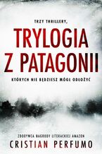 Okładka - Trylogia z Patagonii - Cristian Perfumo