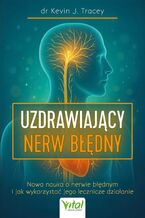 Okładka - Uzdrawiający nerw błędny - Kevin J. Tracey