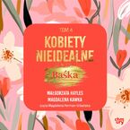 Kobiety nieidealne. Baśka. Tom 4
