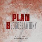 Okładka - PLAN Błogosławiony - Dariusz Gieroń