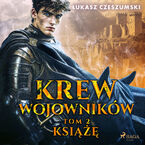 Krew wojowników. Tom 2: Książę (#2)