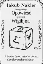 Okładka - Czterej Jeźdźcy i Opowieść (prawie) Wigilijna - Jakub Nakler