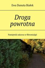 Okładka - Droga powrotna - Ewa Białek
