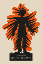 Okładka - Będzie dobrze - Piotr Dardziński