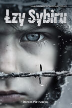 Okładka - Łzy Sybiru - Dorota Pietruszka